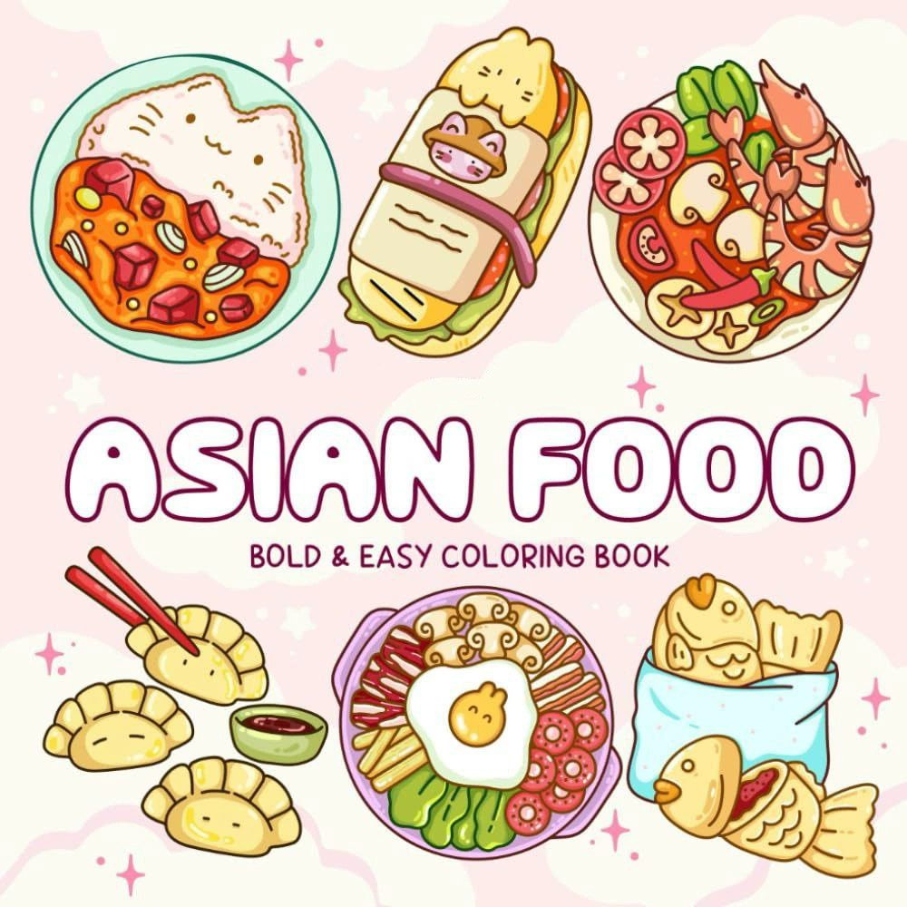 Food Snacks Coloring Book - Asian Food Easy-bold Coloring Book for